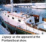 Legacy as she appeared at the Portland Boat Show